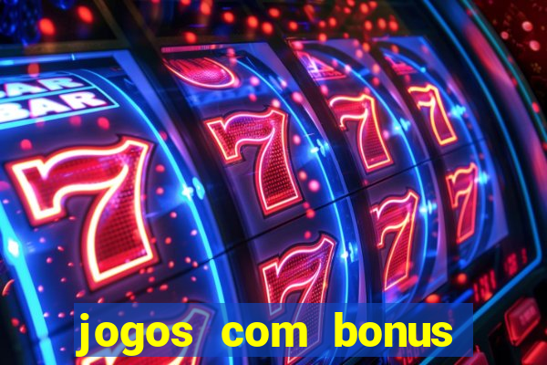 jogos com bonus sem deposito